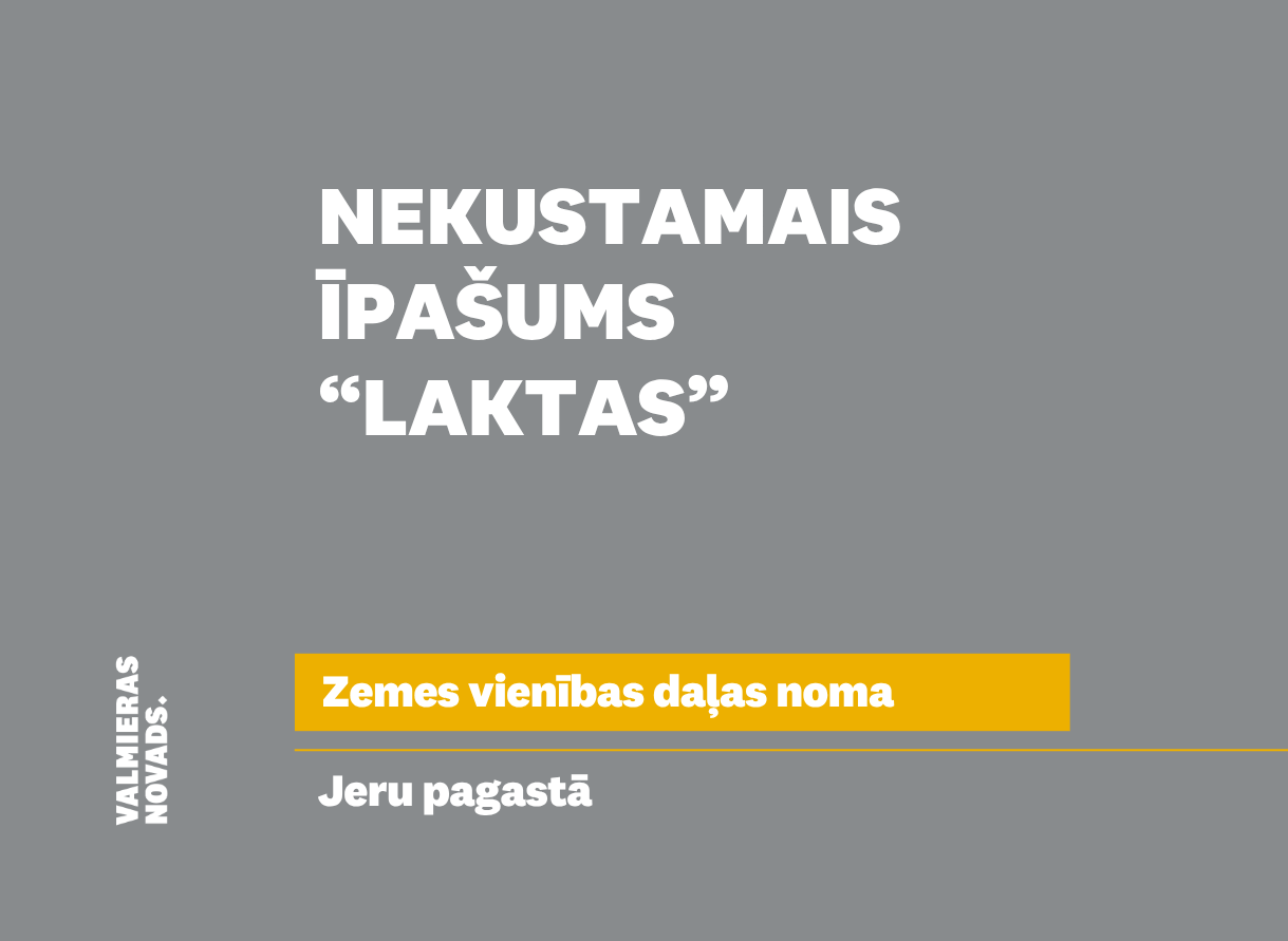 Valmieras novada pašvaldība iznomā zemes gabalu 0,16 ha platībā lauksaimniecības vajadzībām Jeru pagastā