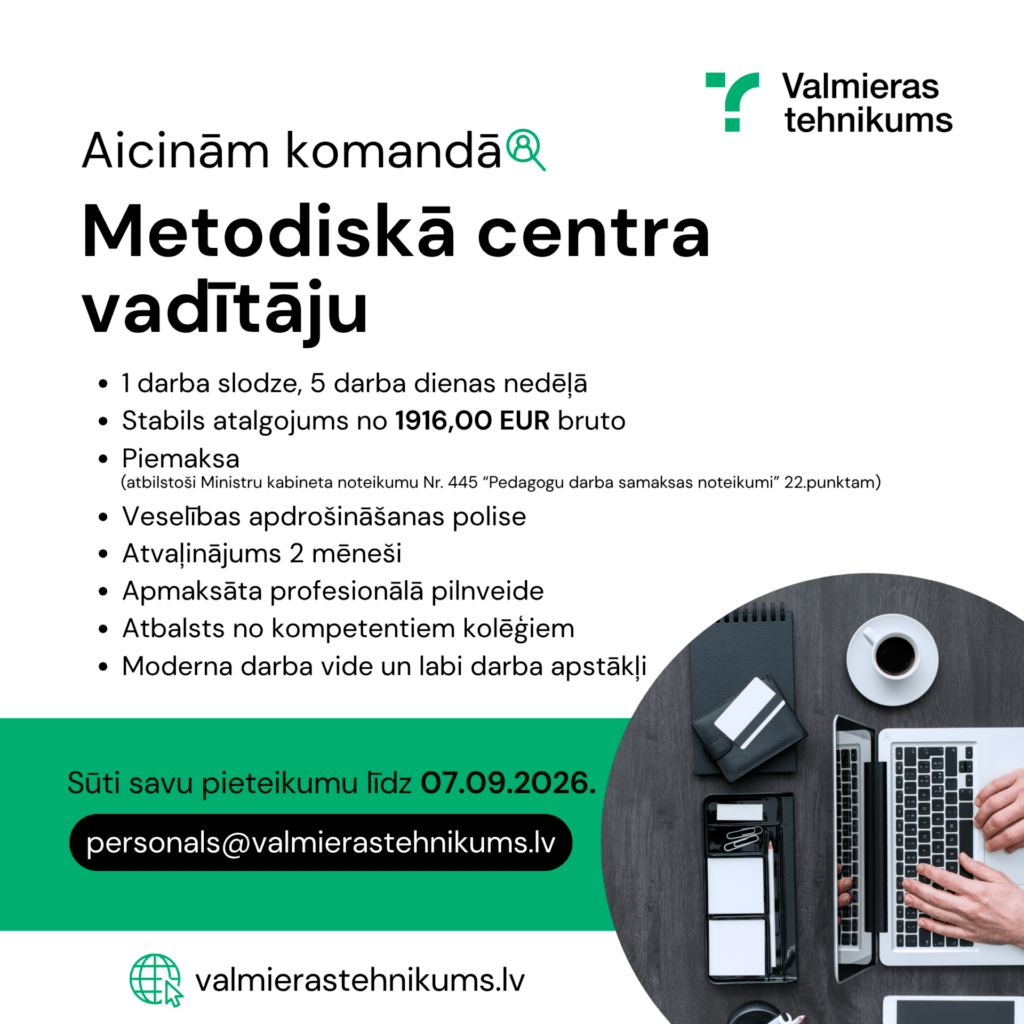 Valmieras tehnikums aicina darbā metodiskā centra vadītāju