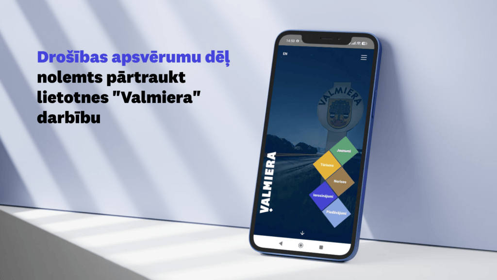 Drošības apsvērumu dēļ nolemts slēgt mobilo lietotni "Valmiera". Attēlā mobilais telefons ar atvērtu lietotni