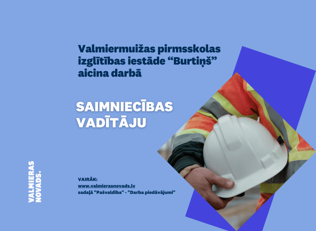 Valmiermuižas pirmsskolas izglītības iestāde Burtiņš aicina darbā vaimniecības vadītāju