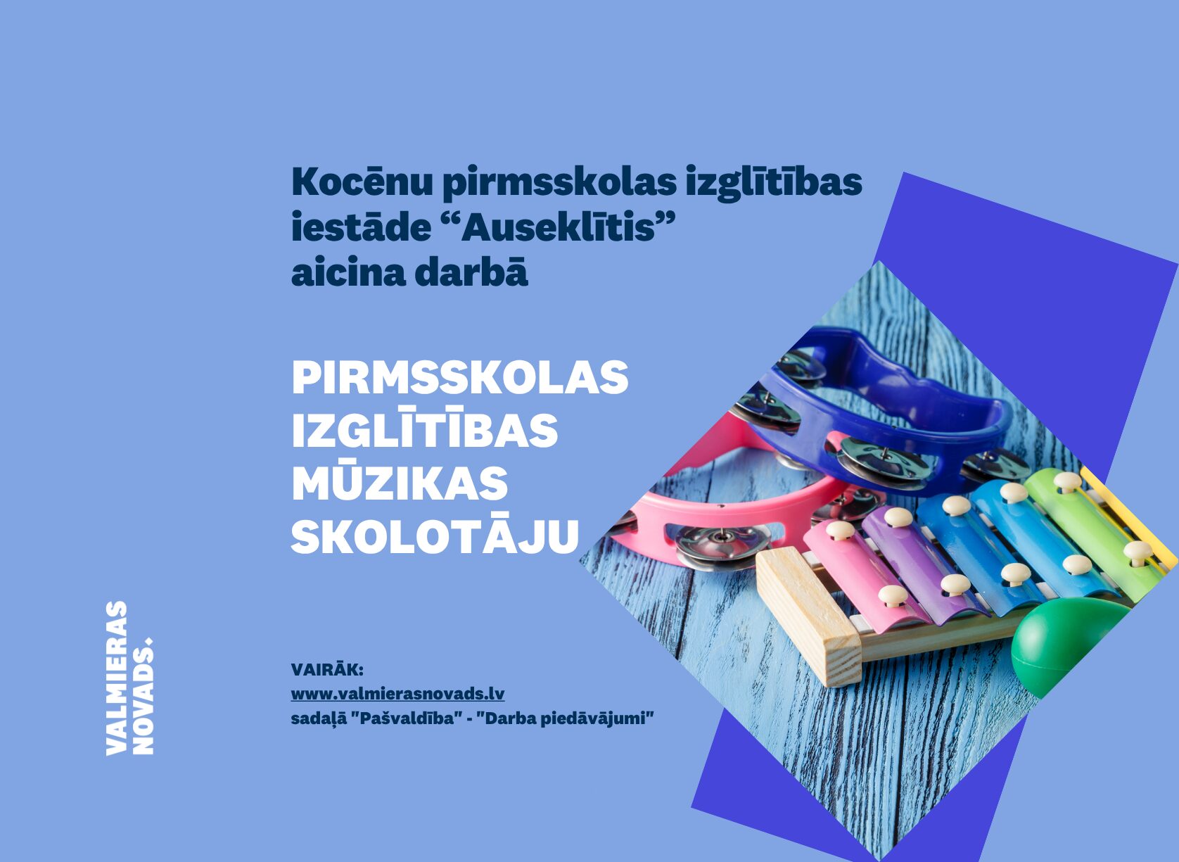 Kocēnu pirmsskolas izglītības iestāde “Auseklītis”, ar 2026.gada 1.septembri aicina darbā radošu pirmsskolas izglītības mūzikas skolotāju