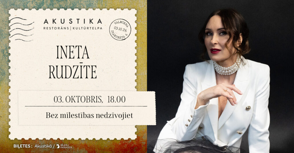 Sestdien, 3. oktobrī, plkst. 18.00 kultūrtelpā AKUSTIKA aicinām uz koncertu „Bez mīlestības nedzīvojiet…”