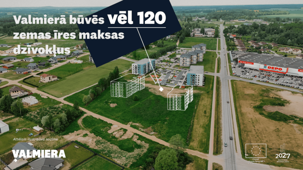 Valmierā būvēs vēl 120 zemas īres maksas dzīvokļus