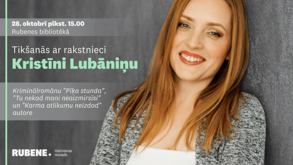 Tikšanās ar rakstnieci Kristīni Lubāniņu