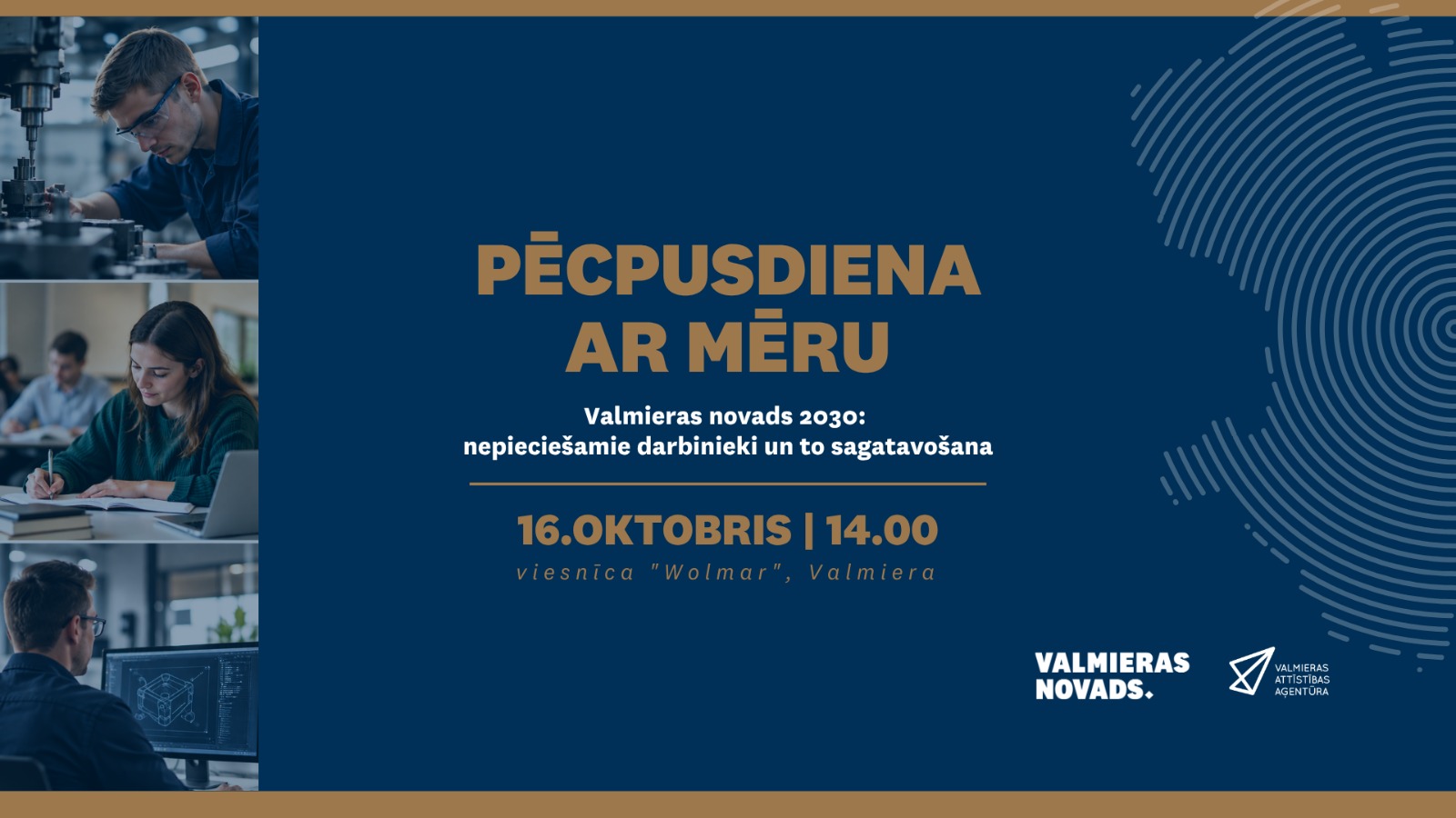 “Pēcpusdienā ar mēru” aicina uzņēmējus diskutēt par Valmieras novadam nepieciešamo darbinieku sagatavošanu